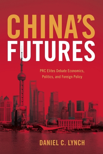 Бумажная книга «China's Futures: PRC Elites Debate Economics, Politics, and Foreign Policy», автор Дэниел К. Линч - фото №1