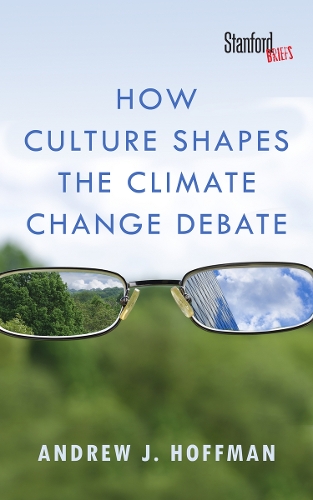 Бумажная книга «How Culture Shapes the Climate Change Debate», автор Эндрю Дж. Хоффман - фото №1