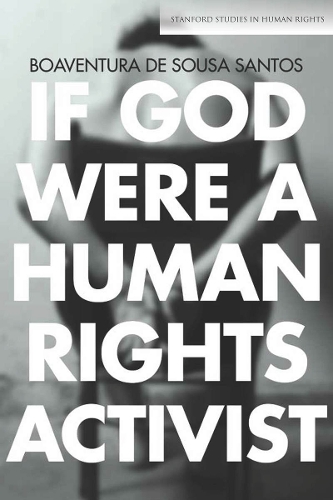 Бумажная книга «If God Were a Human Rights Activist», автор Боавентура де Соуза Сантос - фото №1