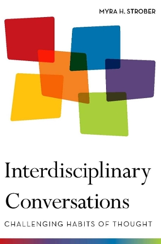 Паперова книга «Interdisciplinary Conversations: Challenging Habits of Thought», автор Майра Штробер - фото №1