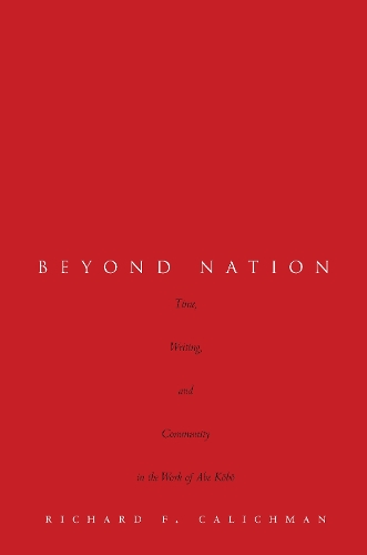 Бумажная книга «Beyond Nation: Time, Writing, and Community in the Work of AbeKōbō», автор Ричард Каличман - фото №1