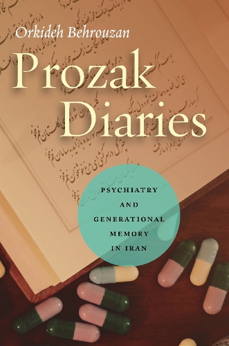 Паперова книга «Prozak Diaries: Psychiatry and Generational Memory in Iran», автор Оркідех Бехрузан - фото №1