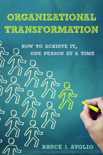Бумажная книга «Organizational Transformation: How to Achieve It, One Person at a Time», автор Брюс Дж. Аволио - фото №1