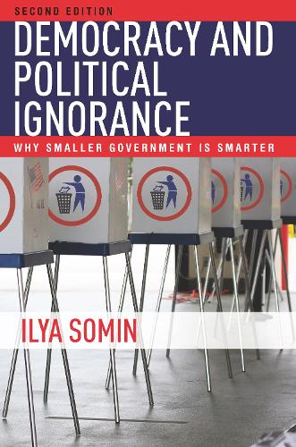 Бумажная книга «Democracy and Political Ignorance: Why Smaller Government Is Smarter, Second Edition», автор Илья Сомин - фото №1
