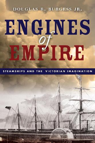 Бумажная книга «Engines of Empire: Steamships and the Victorian Imagination», автор Дуглас Р. Берджесс - фото №1