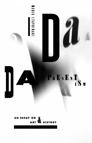 Бумажная книга «Dada Presentism: An Essay on Art and History», автор Мария Ставринаки - фото №1
