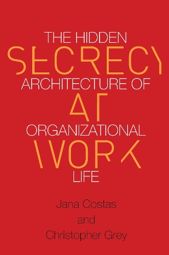 Бумажная книга «Secrecy at Work: The Hidden Architecture of Organizational Life», авторов Кристофер Грей, Яна Костас - фото №1