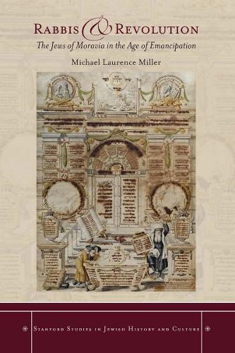 Бумажная книга «Rabbis and Revolution: The Jews of Moravia in the Age of Emancipation», автор Майкл Миллер - фото №1