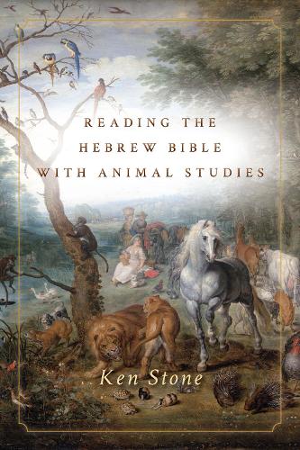Бумажная книга «Reading the Hebrew Bible with Animal Studies», автор Кен Стоун - фото №1