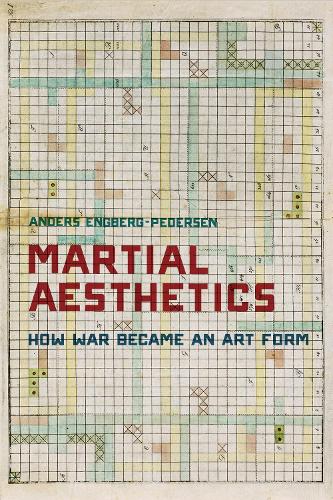 Паперова книга «Martial Aesthetics: How War Became an Art Form», автор Андерс Енгберг-Педерсен - фото №1