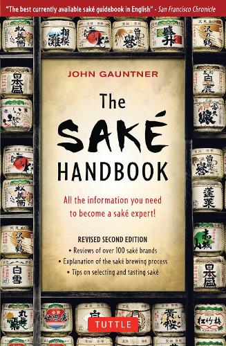 Паперова книга «The Sake Handbook: All the information you need to become a Sake Expert!», автор Джон Гаунтнер - фото №1