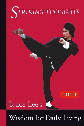 Бумажная книга «Bruce Lee Striking Thoughts: Bruce Lee's Wisdom for Daily Living», автор Брюс Ли - фото №1