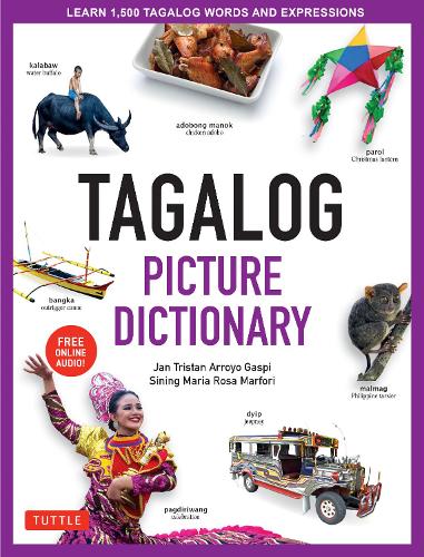 Бумажная книга «Tagalog Picture Dictionary: Learn 1500 Tagalog Words and Expressions - The Perfect Resource for Visual Learners of All Ages (Includes Online Audio)», авторов Ян Тристан Гаспи, Сининг Мария Роза Л. Марфори - фото №1