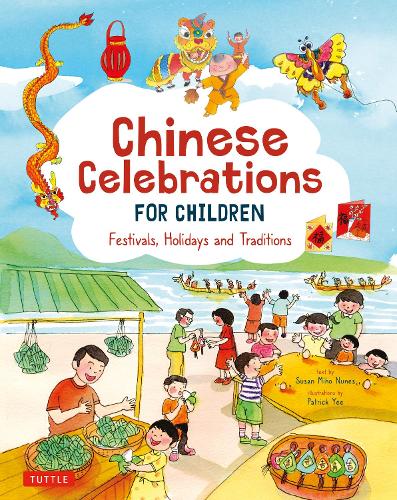 Бумажная книга «Chinese Celebrations for Children: Festivals, Holidays and Traditions», автор Сьюзан Михо Нунес - фото №1