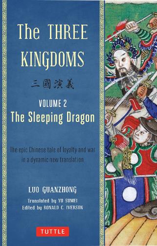 Бумажная книга «The Three Kingdoms, Volume 2: The Sleeping Dragon: The Epic Chinese Tale of Loyalty and War in a Dynamic New Translation (with Footnotes)», автор Лу Гуаньчжун - фото №1