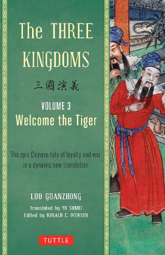 Бумажная книга «The Three Kingdoms, Volume 3: Welcome The Tiger: The Epic Chinese Tale of Loyalty and War in a Dynamic New Translation (with Footnotes)», автор Луо Гуаньчжун - фото №1