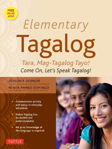 Бумажная книга «Elementary Tagalog: Tara, Mag-Tagalog Tayo! Come On, Let's Speak Tagalog! (Online Audio Download Included)», авторов Джидсон Р. Домигпе, Ненита Памбид Доминго - фото №1
