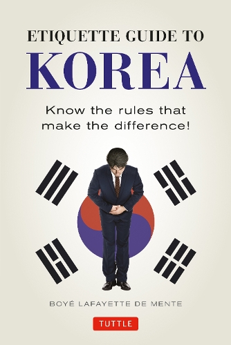 Бумажная книга «Etiquette Guide to Korea: Know the Rules that Make the Difference!», автор Бойе Лафайет де Менте - фото №1