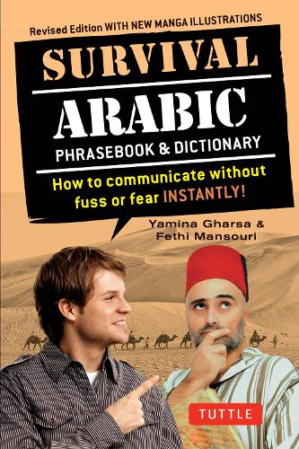 Бумажная книга «Survival Arabic Phrasebook & Dictionary: How to Communicate Without Fuss or Fear Instantly! (Completely Revised and Expanded with New Manga Illustrations)», авторов Фети Мансури, Ямина Гарса - фото №1
