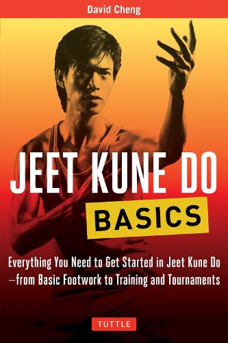Бумажная книга «Jeet Kune Do Basics: Everything You Need to Get Started in Jeet Kune Do - from Basic Footwork to Training and Tournament», автор Дэвид Ченг - фото №1
