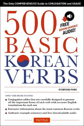 Паперова книга «500 Basic Korean Verbs: The Only Comprehensive Guide to Conjugation and Usage (Downloadable Audio Files Included)», автор Кюбйонг Парк - фото №1