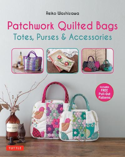 Бумажная книга «Patchwork Quilted Bags: Totes, Purses and Accessories», автор Рейко Васидзава - фото №1