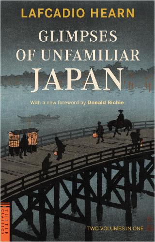 Паперова книга «Glimpses of Unfamiliar Japan: Two Volumes in One», автор Лафкадіо Хірн - фото №1