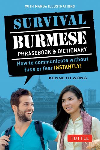 Бумажная книга «Survival Burmese Phrasebook & Dictionary: How to communicate without fuss or fear INSTANTLY! (Manga Illustrations)», автор Кеннет Вонг - фото №1