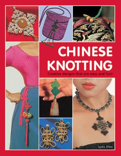 Бумажная книга «Chinese Knotting: Creative Designs that are Easy and Fun!», автор Лидия Чен - фото №1