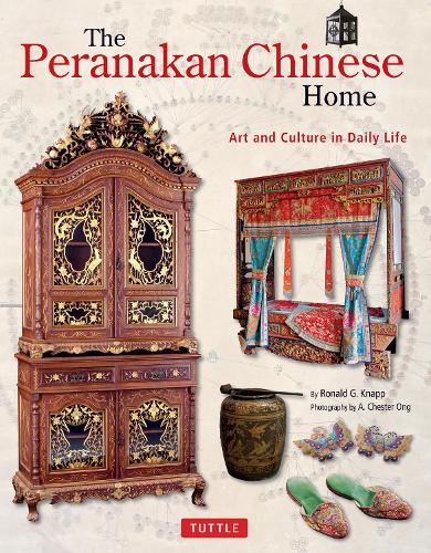 Бумажная книга «The Peranakan Chinese Home: Art and Culture in Daily Life», автор Рональд Г. Кнапп - фото №1