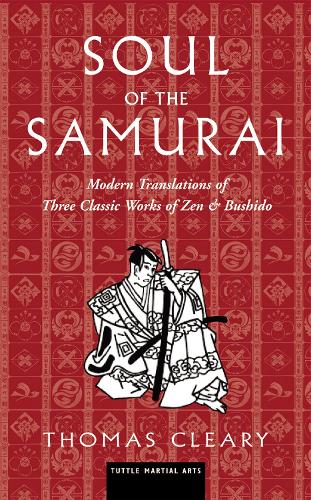 Бумажная книга «Soul of the Samurai: Modern Translations of Three Classic Works of Zen & Bushido», автор Томас Клири - фото №1