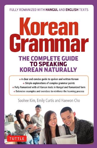 Паперова книга «Korean Grammar: The Complete Guide to Speaking Korean Naturally», авторів Емілі Кертіс, Хевон Чо, Сухі Кім - фото №1