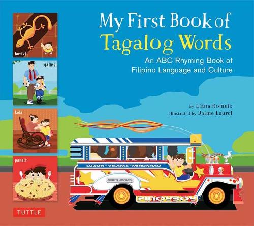 Бумажная книга «My First Book of Tagalog Words: An ABC Rhyming Book of Filipino Language and Culture», авторов Джейме Лорел, Лиана Ромуло - фото №1