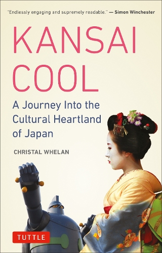 Паперова книга «Kansai Cool: A Journey into the Cultural Heartland of Japan», автор Крістал Вілан - фото №1