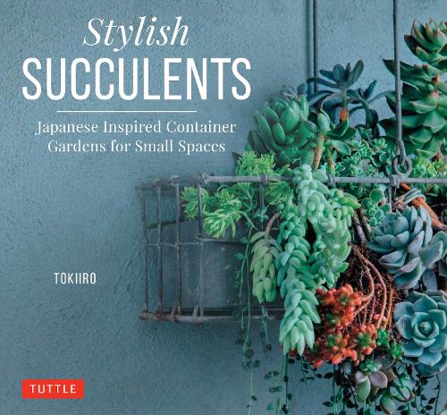 Паперова книга «Stylish Succulents: Japanese Inspired Container Gardens for Small Spaces», авторів Томомі Кондо, Йошінобу Кондо - фото №1