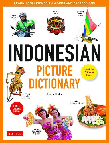 Бумажная книга «Indonesian Picture Dictionary: Learn 1,500 Indonesian Words and Expressions (Ideal for IB Exam Prep; Includes Online Audio)», автор Линда Хиббс - фото №1