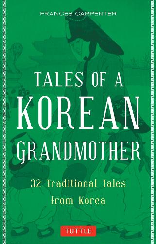 Бумажная книга «Tales of a Korean Grandmother: 32 Traditional Tales from Korea», автор Фрэнсис Карпентер - фото №1