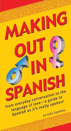 Бумажная книга «Making Out In Spanish», автор Селия Эспелета - фото №1