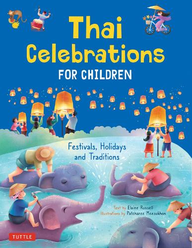 Бумажная книга «Thai Celebrations for Children: Festivals, Holidays and Traditions», автор Элейн Рассел - фото №1