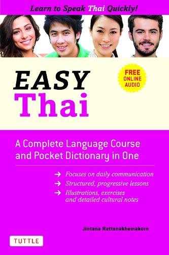 Бумажная книга «Easy Thai: A Complete Language Course and Pocket Dictionary in One! (Free Companion Online Audio)», автор Дзинтана Раттанакхемакорн - фото №1