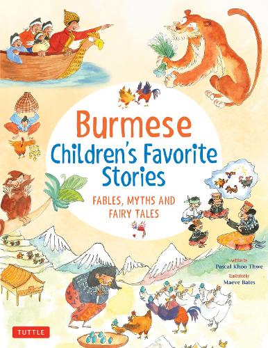 Бумажная книга «Burmese Children's Favorite Stories: Fables, Myths and Fairy Tales», автор Паскаль Кху Тве - фото №1