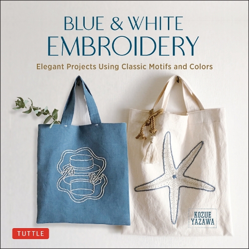 Паперова книга «Blue & White Embroidery: Elegant Projects Using Classic Motifs and Colors (7 stitching techniques and 30 projects included)», автор Козуе Ядзава - фото №1