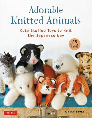 Бумажная книга «Adorable Knitted Animals: Cuddly Critters to Knit the Japanese Way (25 Different Toy Animals)», автор Хироко Ибуки - фото №1