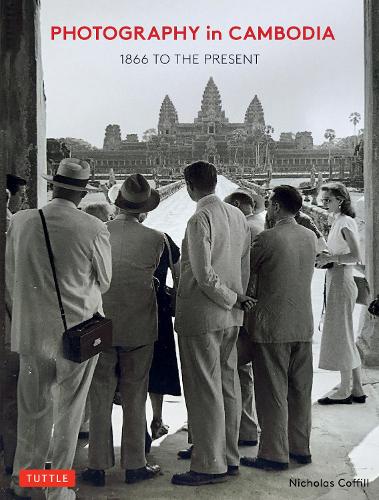 Бумажная книга «Photography in Cambodia: 1866 to the Present», автор Николас Коффилл - фото №1