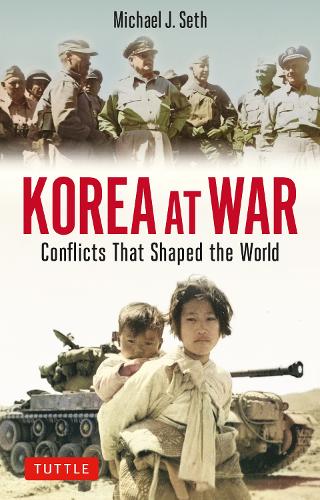 Бумажная книга «Korea at War: Conflicts That Shaped the World», автор Майкл Дж. Сет - фото №1