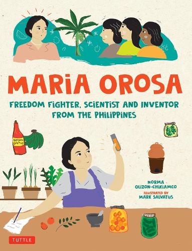 Бумажная книга «Maria Orosa Freedom Fighter: Scientist and Inventor from the Philippines», автор Норма Олизон-Чикиамко - фото №1