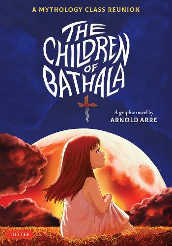 Бумажная книга «The Children Of Bathala: A Mythology Class Reunion», автор Арнольд Арре - фото №1