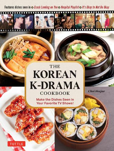 Бумажная книга «The Korean K-Drama Cookbook: Make the Dishes Seen in Your Favorite TV Shows!», автор Чхве Хичжэ - фото №1