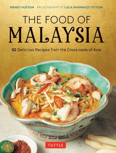 Бумажная книга «The Food of Malaysia: 62 Delicious Recipes from the Crossroads of Asia», автор Венди Хаттон - фото №1