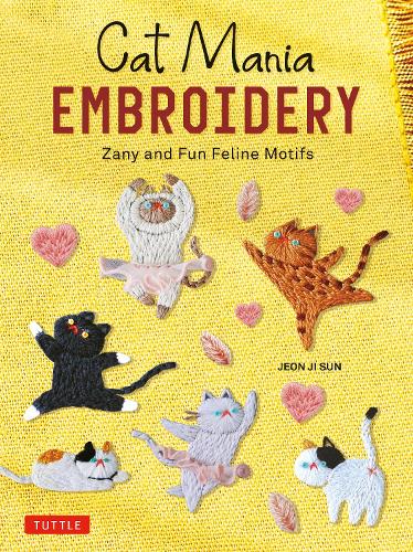 Паперова книга «Cat Mania Embroidery: Zany and Fun Feline Motifs», автор Чон Чжі Сун - фото №1